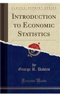 Introduction to Economic Statistics (Classic Reprint)