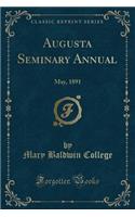 Augusta Seminary Annual: May, 1891 (Classic Reprint): May, 1891 (Classic Reprint)