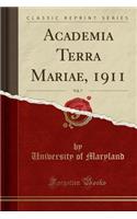 Academia Terra Mariae, 1911, Vol. 7 (Classic Reprint)