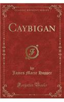 Caybigan (Classic Reprint)