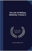 Life Of William Mckinley, Volume 2