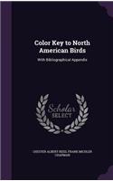 Color Key to North American Birds: With Bibliographical Appendix