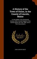 History of the Town of Union, in the County of Lincoln, Maine