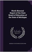 Ninth Biennial Report of the State Board of Education of the State of Michigan