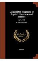 Lippincott's Magazine of Popular Literature and Science: April, 1876; Volume XVII; No. 100