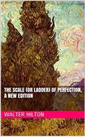 THE SCALE  OR LADDER  OF PERFECTION