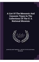 A List Of The Mesozoic And Cenozoic Types In The Collections Of The U. S. National Museum