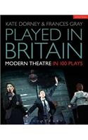 Played in Britain: Modern Theatre in 100 Plays