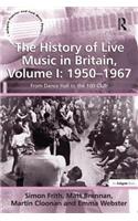 The History of Live Music in Britain, Volume I: 1950-1967