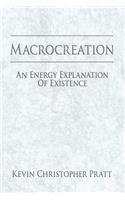 Macrocreation