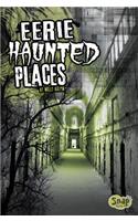 Eerie Haunted Places