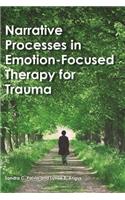 Narrative Processes in Emotion-Focused Therapy for Trauma