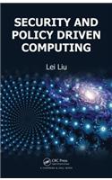 Security and Policy Driven Computing
