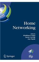 Home Networking: First IFIP WG 6.2 Home Networking Conference (IHN'2007), Paris, France, December 10-12, 2007(256 IFIP Advances in Information and Communication Technology)