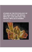 Studies in the Psychology of Sex Analysis of the Sexual Impulse Volume 3