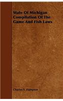 State of Michigan Compilation of the Game and Fish Laws