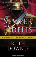 Semper Fidelis: A Novel of the Roman Empire