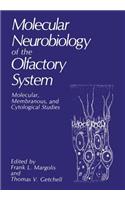 Molecular Neurobiology of the Olfactory System