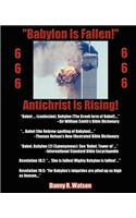 Babylon Is Fallen! Antichrist Is Rising!: 9/11 and the Biblical Fall of Babylon