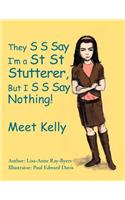 They S S Say I'm a St St Stutterer, But I S S Say Nothing!