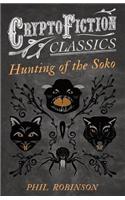 Hunting of the Soko (Cryptofiction Classics - Weird Tales of Strange Creatures)