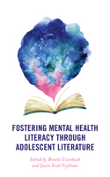 Fostering Mental Health Literacy Through Adolescent Literature