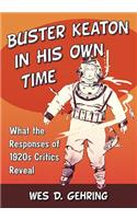 Buster Keaton in His Own Time