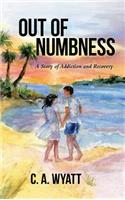 Out of Numbness: A Story of Addiction and Recovery(English)