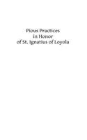 Pious Practices in Honor of St. Ignatius of Loyola