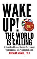 Wake Up! The World Is Calling