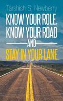 Know Your Role, Know Your Road and Stay in Your Lane: (English)