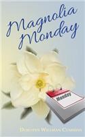 Magnolia Monday: (Days of Flowers)