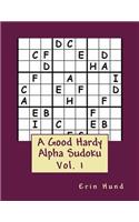 A Good Hardy Alpha Sudoku Vol.1: (1 A Good Hardy Alpha Sudoku)
