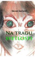 Na Tragu Svetlosti