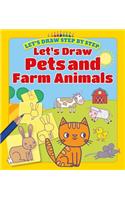 Let's Draw Pets and Farm Animals