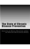 The State of Chronic Disease Prevention