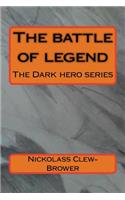 The Battle of Legend: The Dark Hero Series