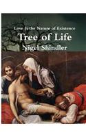 Tree of Life: Love Is the Nature of Existence