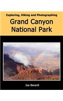 Exploring, Hiking and Photographing Grand Canyon National Park