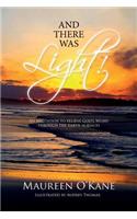 And there was Light!