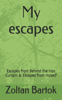 My escapes