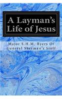 Layman's Life of Jesus