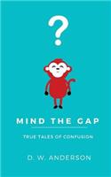 Mind the Gap
