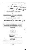 Essay on the Scripture Doctrines of Adultery and Divorce, and on the Criminal Character
