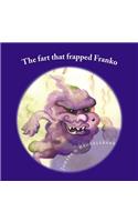 The fart that frapped Franko