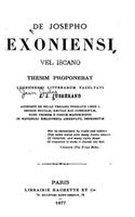 De Josepho Exoniensi Vel Iscano, Accedunt de Bello Trojano Poematis Liber I: (Latin)