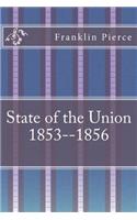 State of the Union 1853--1856