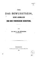 Über Das Bewusstsein, Seine Anomalien und Ihre Forensische Bedeutung