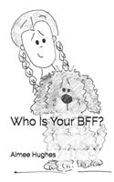 Who Is Your BFF?: (English)