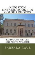 Kingston Ontario Book 1 in Colour Photos